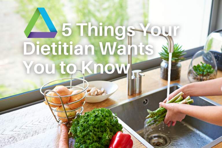 5 Things Your Dietitian Wants You to Know